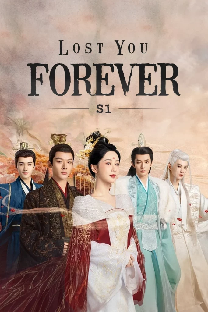 Lost You Forever Season 1 (2023) ห้วงคำนึง ดวงใจนิรันดร์ ซีซั่น 1 EP.1-39 (จบ)