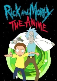 Rick and Morty The Anime (2024) ริค แอนด์ มอร์ตี้ ดิ อนิเมะ EP.1-10