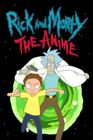 Rick and Morty The Anime (2024) ริค แอนด์ มอร์ตี้ ดิ อนิเมะ EP.1-10 Rick and Morty The Anime (2024) ริค แอนด์ มอร์ตี้ ดิ อนิเมะ EP.1-10