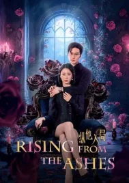 Rising from the Ashes (2025) พิษรักเพลิงสมรส EP.1-24 (จบ)