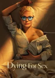 Dying for Sex (2025) EP.1-8 (จบ)