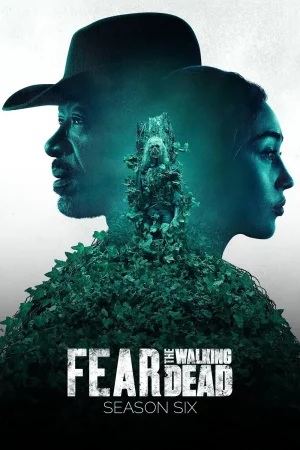 Fear the Walking Dead Season 6 (2020) ปฐมบทผีไม่ยอมตาย ซีซั่น 6 EP.1-16 (จบ)