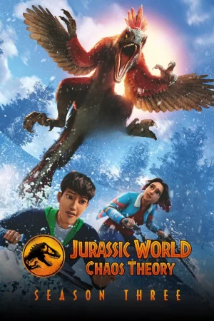 Jurassic World Chaos Theory Season 3 (2025) จูราสสิค เวิลด์ ทฤษฎีความอลวน ซีซั่น 3 EP.1-10 (จบ)