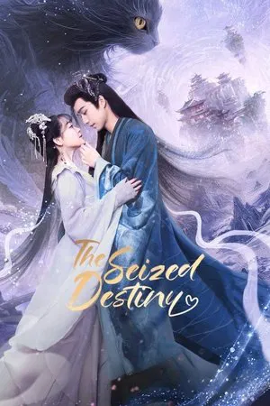 The Seized Destiny (2025) จุมพิตลิขิตสวรรค์ EP.1-20 (จบ) The Seized Destiny (2025) จุมพิตลิขิตสวรรค์ EP.1-20 (จบ)