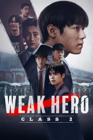 Weak Hero Class 2 (2025) นักเรียนดีเดือด รุ่นที่ 2 EP.1-8 (จบ)