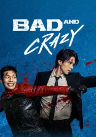 Bad and Crazy (2021) เลว ชั่ว บ้าระห่ำ EP.1-12 (จบ)