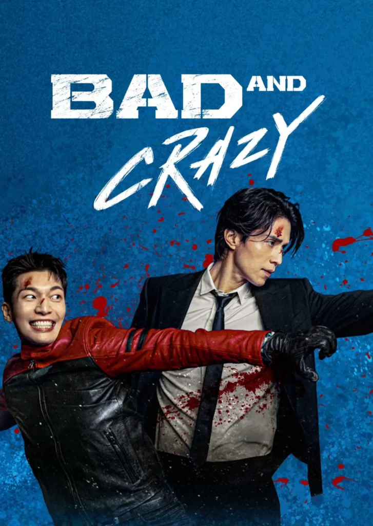 Bad and Crazy (2021) เลว ชั่ว บ้าระห่ำ EP.1-12 (จบ)