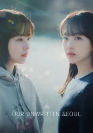 Our Unwritten Seoul (2025) เขียนชีวิตใหม่ในกรุงโซล EP.1-12 (จบ)