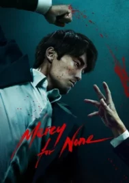 Mercy for None (2025) ดับแค้นไร้ปรานี EP.1-7 (จบ)