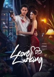 Love Lurking (2025) หัวใจซ่อนเงา EP.1-21 (จบ)