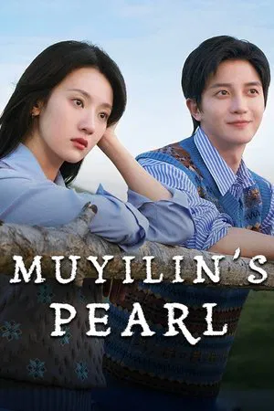 Mu Yilin s Pearl (2025) EP.1-24 (จบ) Mu Yilin s Pearl (2025) EP.1-24 (จบ)
