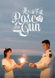 Rose and Gun (2025) สะดุดรักนายนาวี EP.1-34 (จบ)