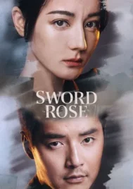 Sword Rose (2025) กุหลาบตัดทรชน EP.1-32 (จบ)