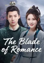 The Blade of Romance (2025) รอยดาบแห่งรัก EP.1-24 (จบ)