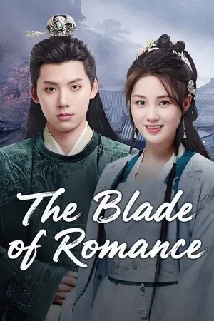 The Blade of Romance (2025) รอยดาบแห่งรัก EP.1-24 (จบ) The Blade of Romance (2025) รอยดาบแห่งรัก EP.1-24 (จบ)