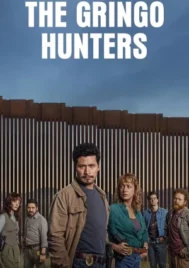 The Gringo Hunters (2025) หน่วยล่าอาชญากร EP.1-12 (จบ)
