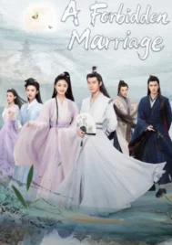 A Forbidden Marriage (2025) แต่งรักต้องห้าม EP.1-24 (จบ)