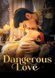 Dangerous Love (2025) แผนลับรักอันตราย EP.1-24 (จบ)