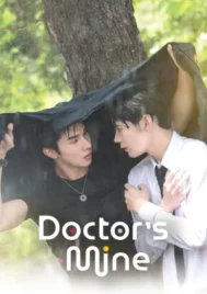 Doctor s Mine (2025) หมอน่ารักคนนี้เป็นของผม EP.1-10 (จบ)