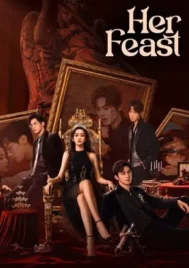 Her Feast (2025) เธอผู้กลับมาแก้แค้น EP.1-28 (จบ)