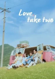 Love Take Two (2025) รักบทใหม่ ใจพองโต EP.1-12 (จบ)