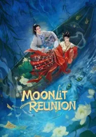 Moonlit Reunion (2025) ใต้แสงจันทร์วันหวนคืน EP.1-38 (จบ)