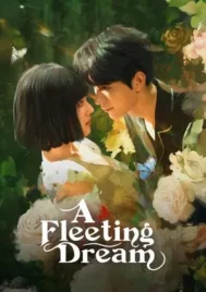 A Fleeting Dream (2025) ห้วงรักเพลิงแค้น EP.1-24 (จบ)