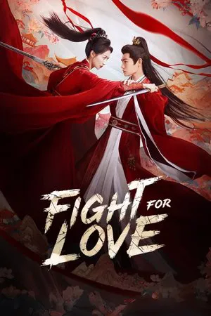 Fight for Love (2025) ภูผาอิงนที EP.1-40 (จบ) Fight for Love (2025) ภูผาอิงนที EP.1-40 (จบ)