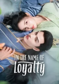 In The Name of Loyalty (2025) ภูษาแห่งราชัน EP.1-24 (จบ)