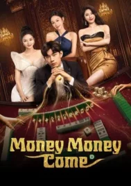 Money Money Come (2025) EP.1-22 (จบ)