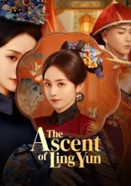 The Ascent of Ling Yun (2025) เลือดบัลลังก์พิศวาส EP.1-30 (จบ)