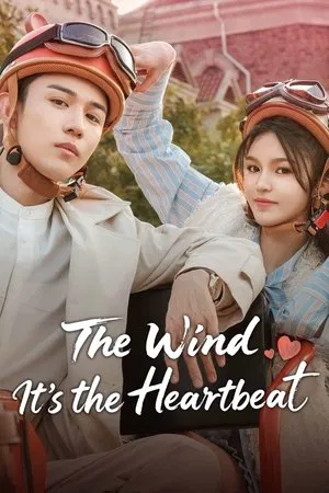 The Wind It s the Heartbeat (2025) EP.1-24 (จบ) The Wind It s the Heartbeat (2025) EP.1-24 (จบ)