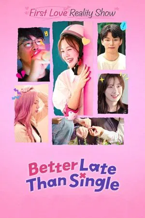 Better Late than Single (2025) ไม่สายที่จะหายโสด EP.1-10 (จบ)