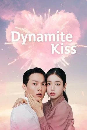 Dynamite Kiss (2025) จุ๊บระเบิดใจ EP.1-14 (ยังไม่จบ)