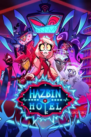 Hazbin Hotel Season 2 (2025) โรงแรมนรกป่วน ซีซั่น 2 EP.1-8 (ยังไม่จบ)