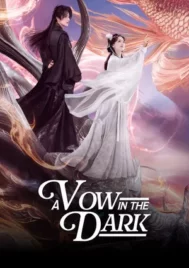 A Vow in the Dark (2025) ลิขิตรักเทพมาร EP.1-24 (ยังไม่จบ)