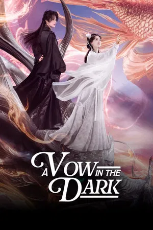 A Vow in the Dark (2025) ลิขิตรักเทพมาร EP.1-24 (ยังไม่จบ)