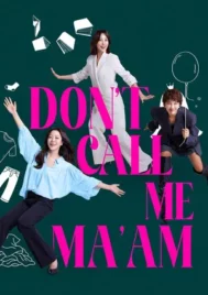 Dont Call Me Maam (2025) อย่าเรียกฉันว่า…ป้า EP.1-12 (ยังไม่จบ)