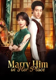 Marry Him in Her Place (2025) ตรวนรักวิวาห์ลวง EP.1-24 (จบ)