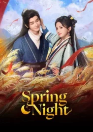 Spring Night (2025) รัตติกาลอำพรางรัก EP.1-24 (ยังไม่จบ)