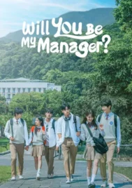 Will you be my manager (2025) EP.1-6 (ยังไม่จบ)