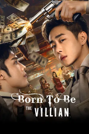 Born to Be The Villain (2026) EP.1-24 Born to Be The Villain (2026)