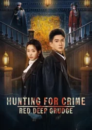 Hunting For Crime Red Deep Grudge (2026) EP.1-24