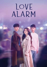 Love Alarm Season 1 (2019) แอปเลิฟเตือนรัก ซีซั่น 1 EP.1-8