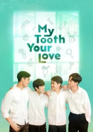 My Tooth Your Love (2022) EP.1-12 (จบ)