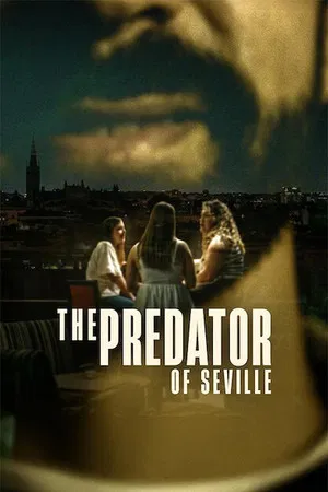 The Predator of Seville (2026) นักล่าแห่งเซบิยา EP.1-3 (จบ) The Predator of Seville (2026) นักล่าแห่งเซบิยา