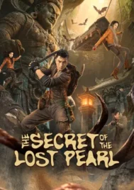 The Secret of the Lost Pearl (2026) ตำนานไข่มุกพิศวง EP.1-24 (จบ)