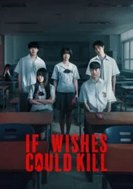If Wishes Could Kill (2026) กีรีโก แอปหลอน พรสั่งตาย EP.1-8