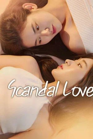 Scandal Love (2026) EP.1-10 Scandal Love (2026) EP.1-10