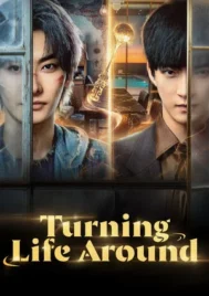 Turning Life Around (2026) EP.1-30
